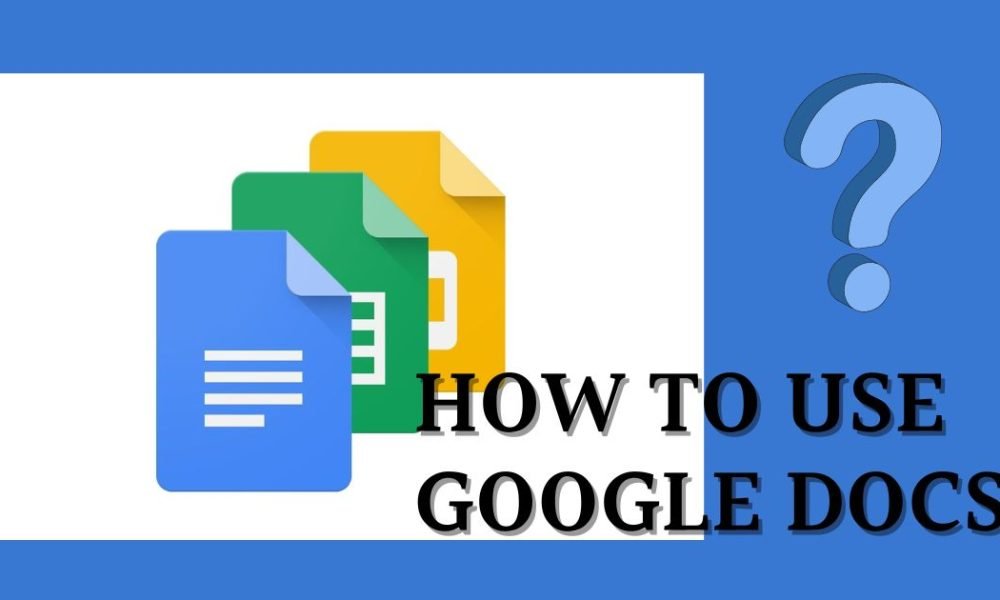 how to use google docs