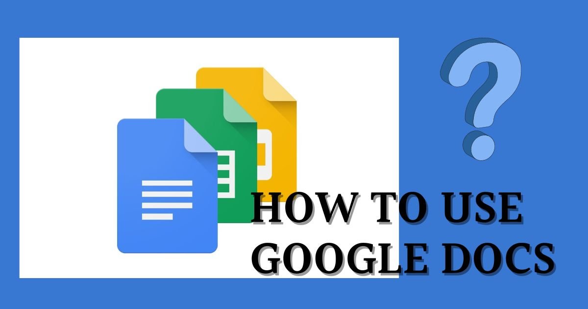 how to use google docs